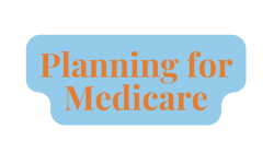 Planning for Medicare